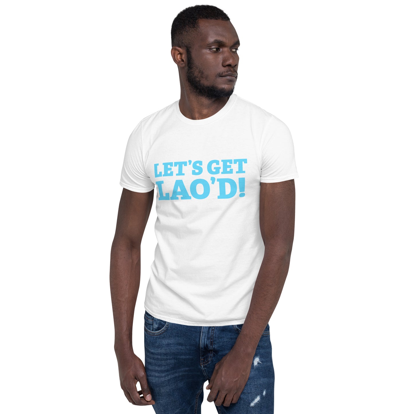 LET'S GET LAO'D! Unisex Crew Neck Tee