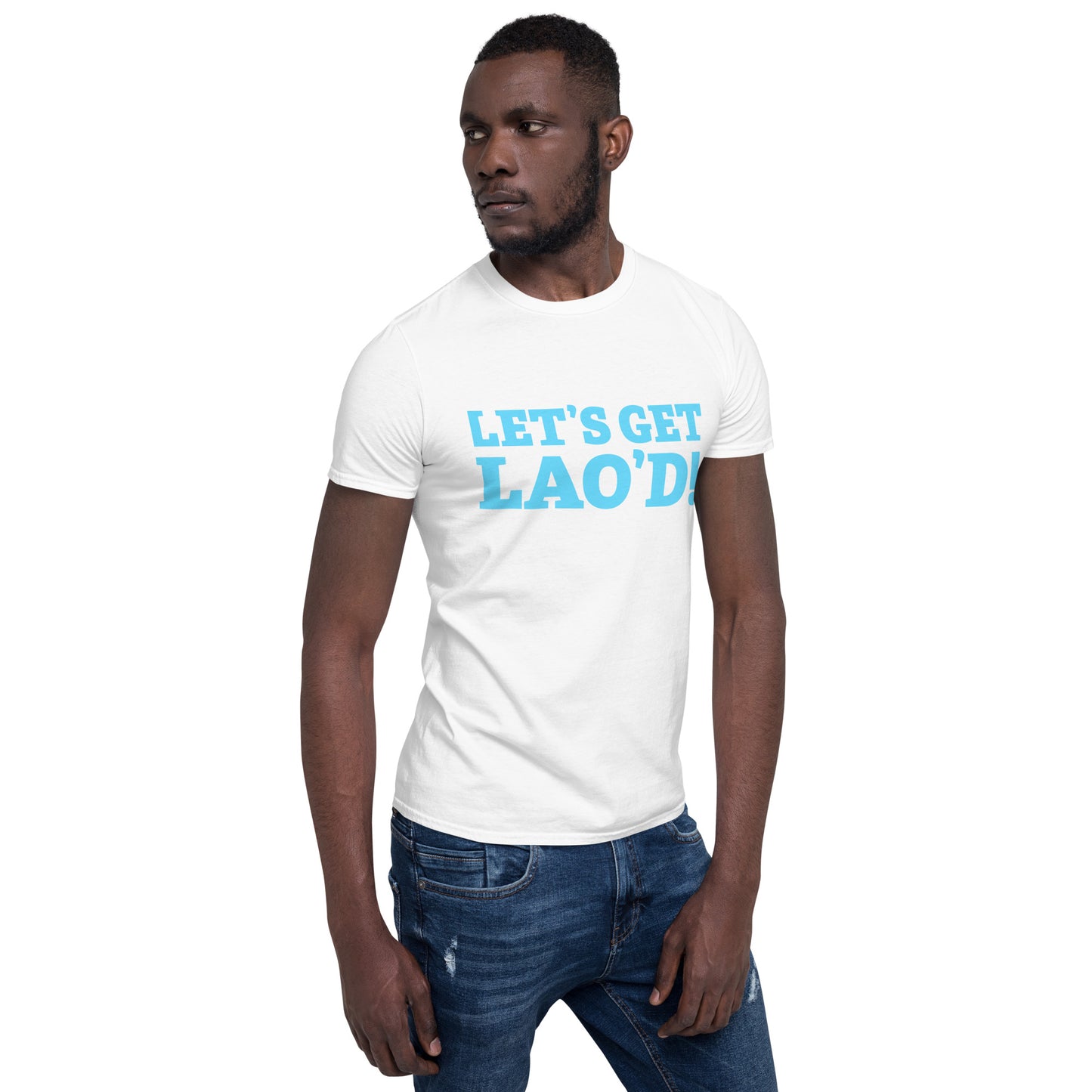 LET'S GET LAO'D! Unisex Crew Neck Tee