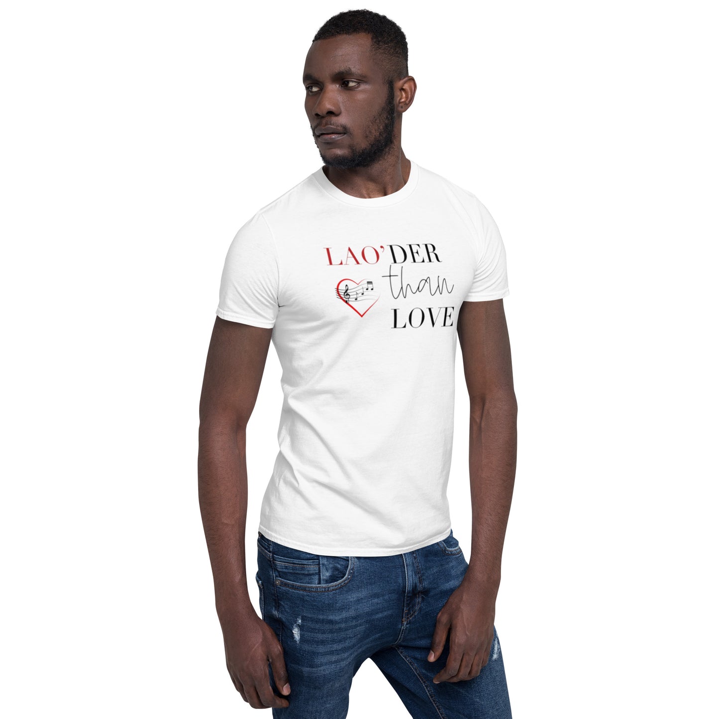 Lao'derThan Love Unisex Tee