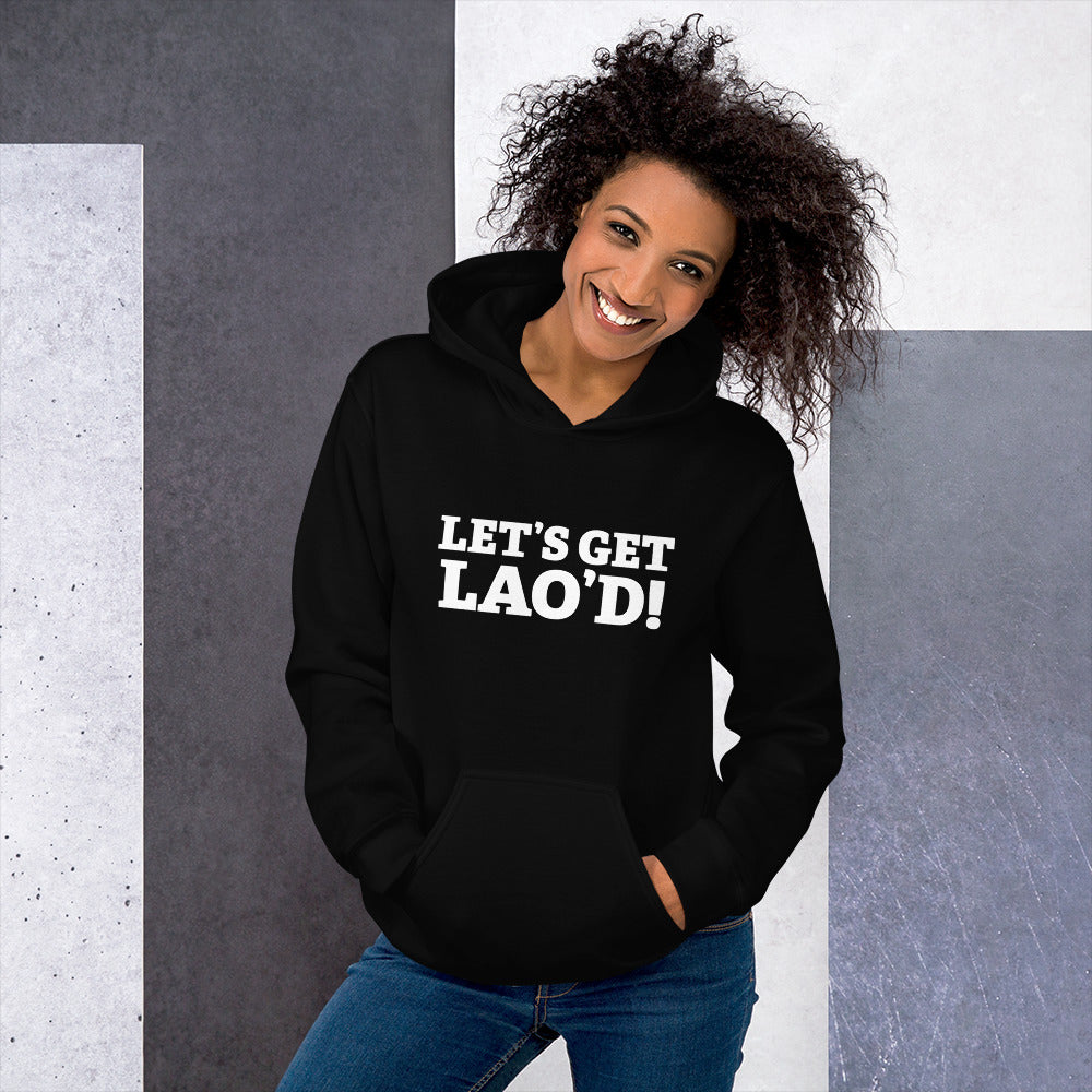 LET'S GET LAO'D! Unisex Hoodie