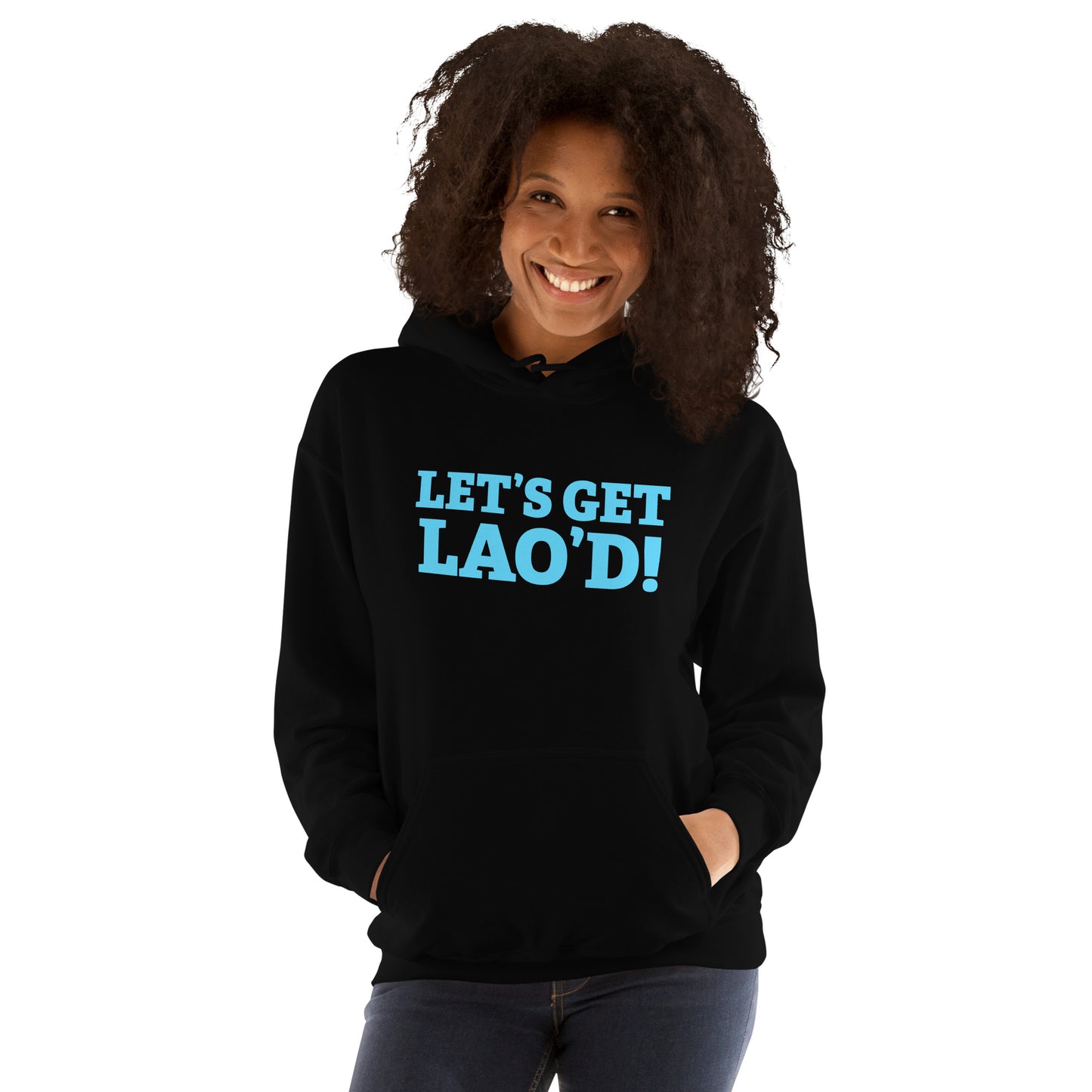 LET'S GET LAO'D! Unisex Hoodie