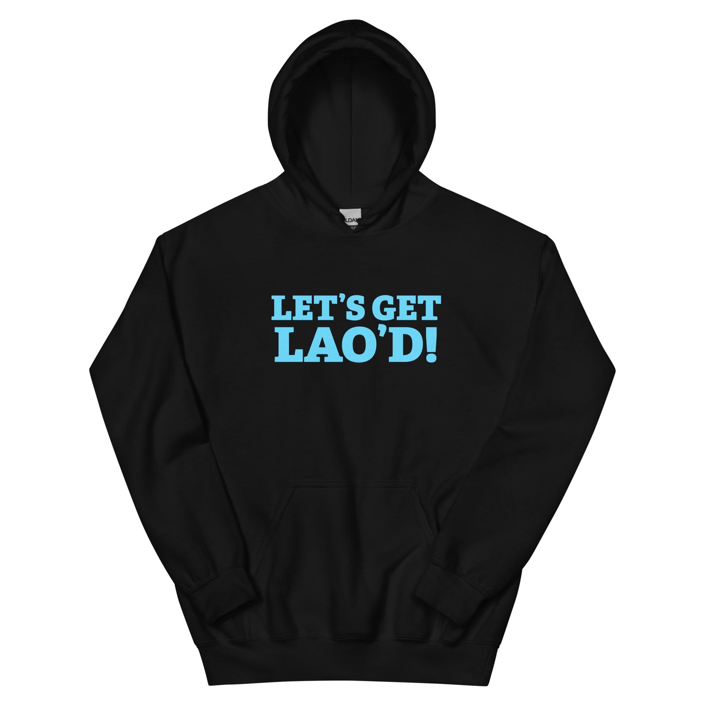 LET'S GET LAO'D! Unisex Hoodie