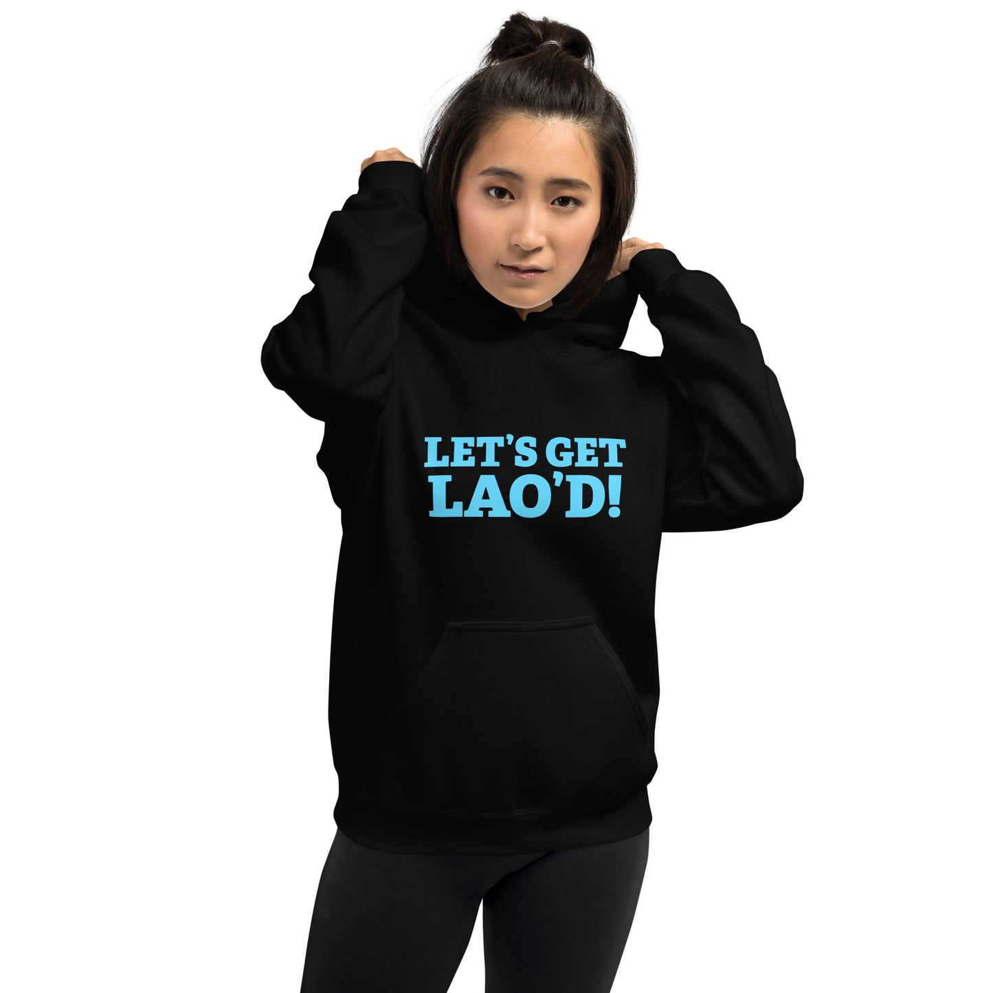 LET'S GET LAO'D! Unisex Hoodie