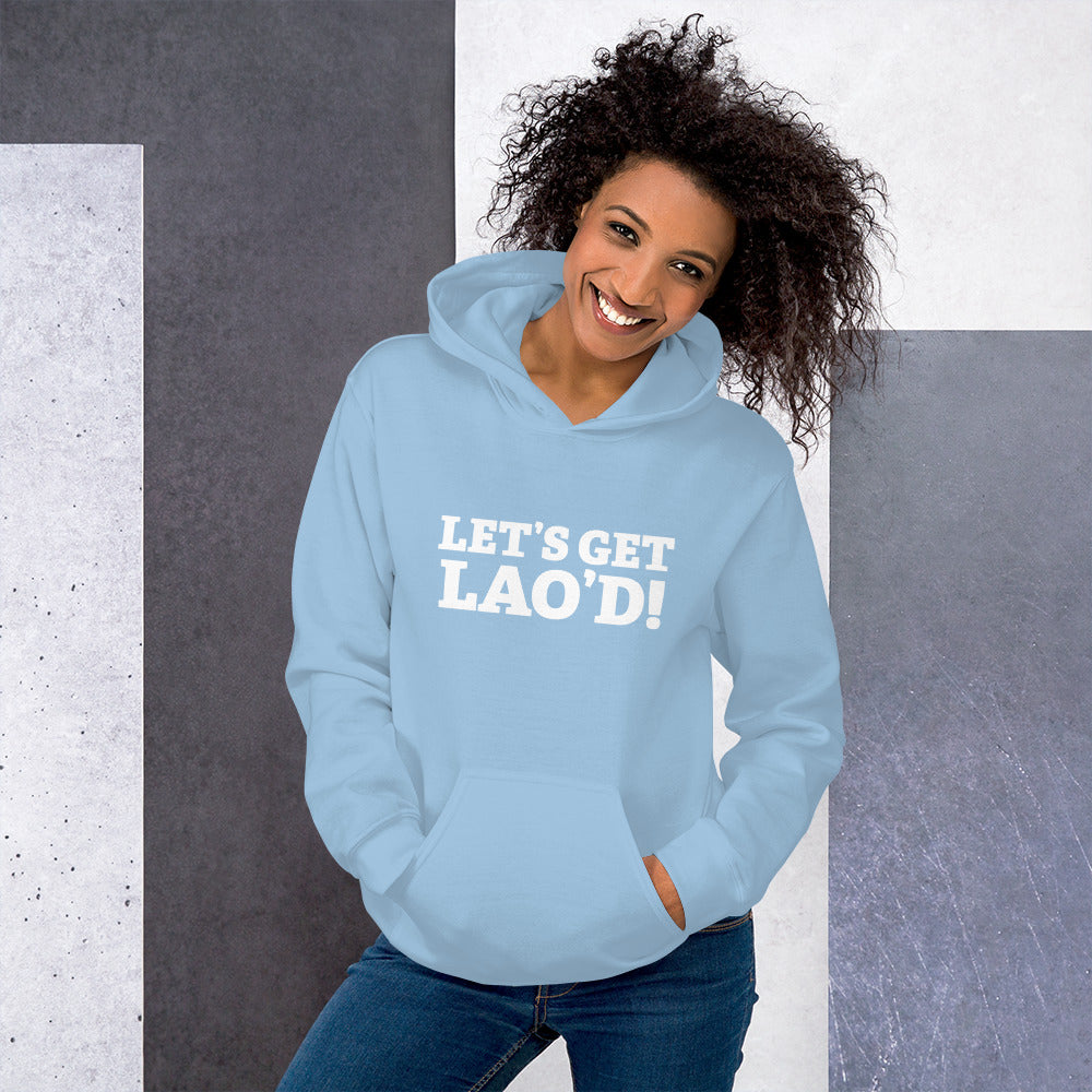 LET'S GET LAO'D! Unisex Hoodie