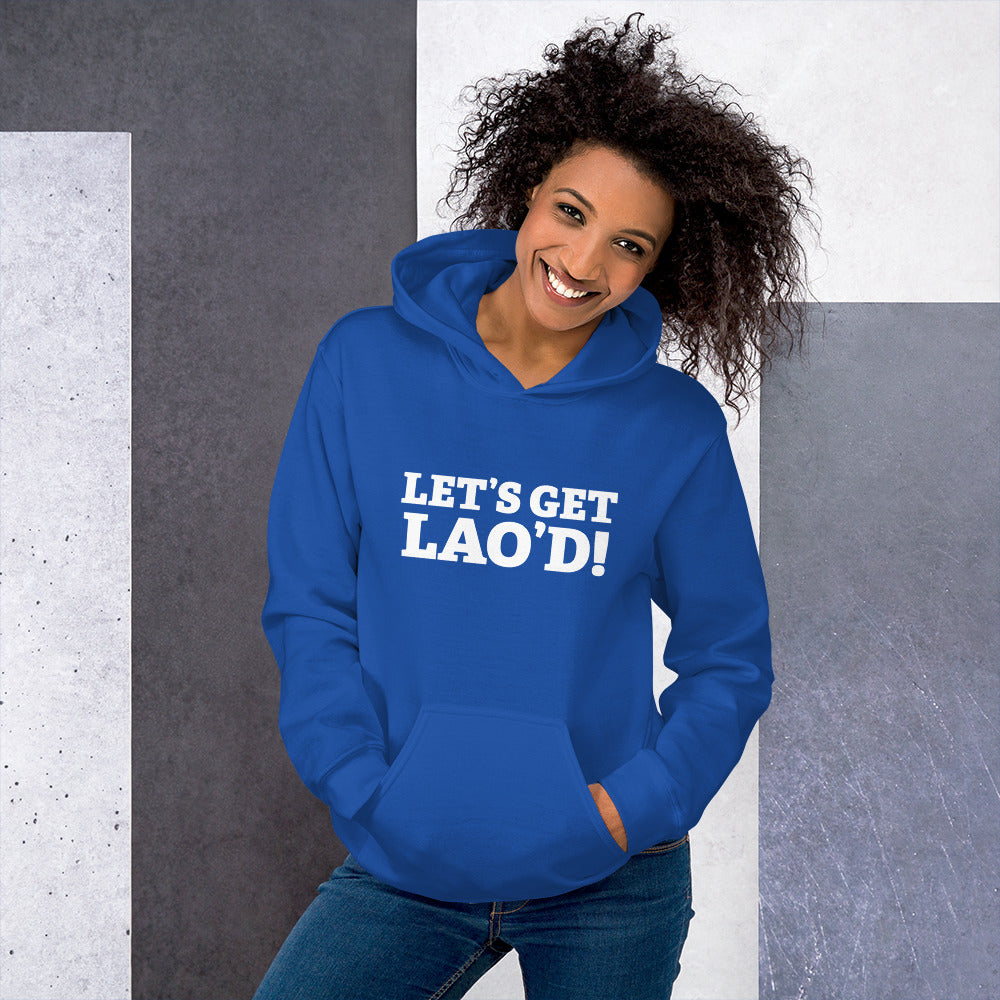 LET'S GET LAO'D! Unisex Hoodie