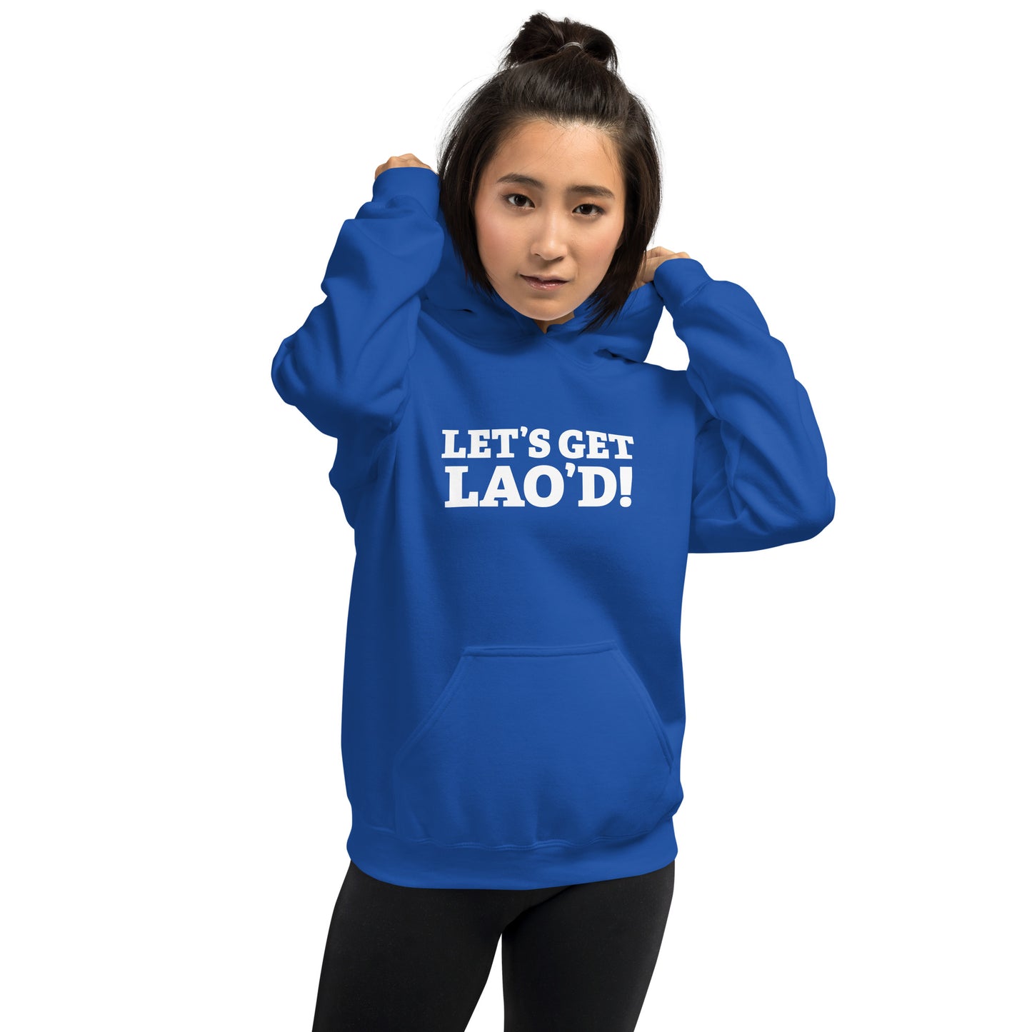 LET'S GET LAO'D! Unisex Hoodie