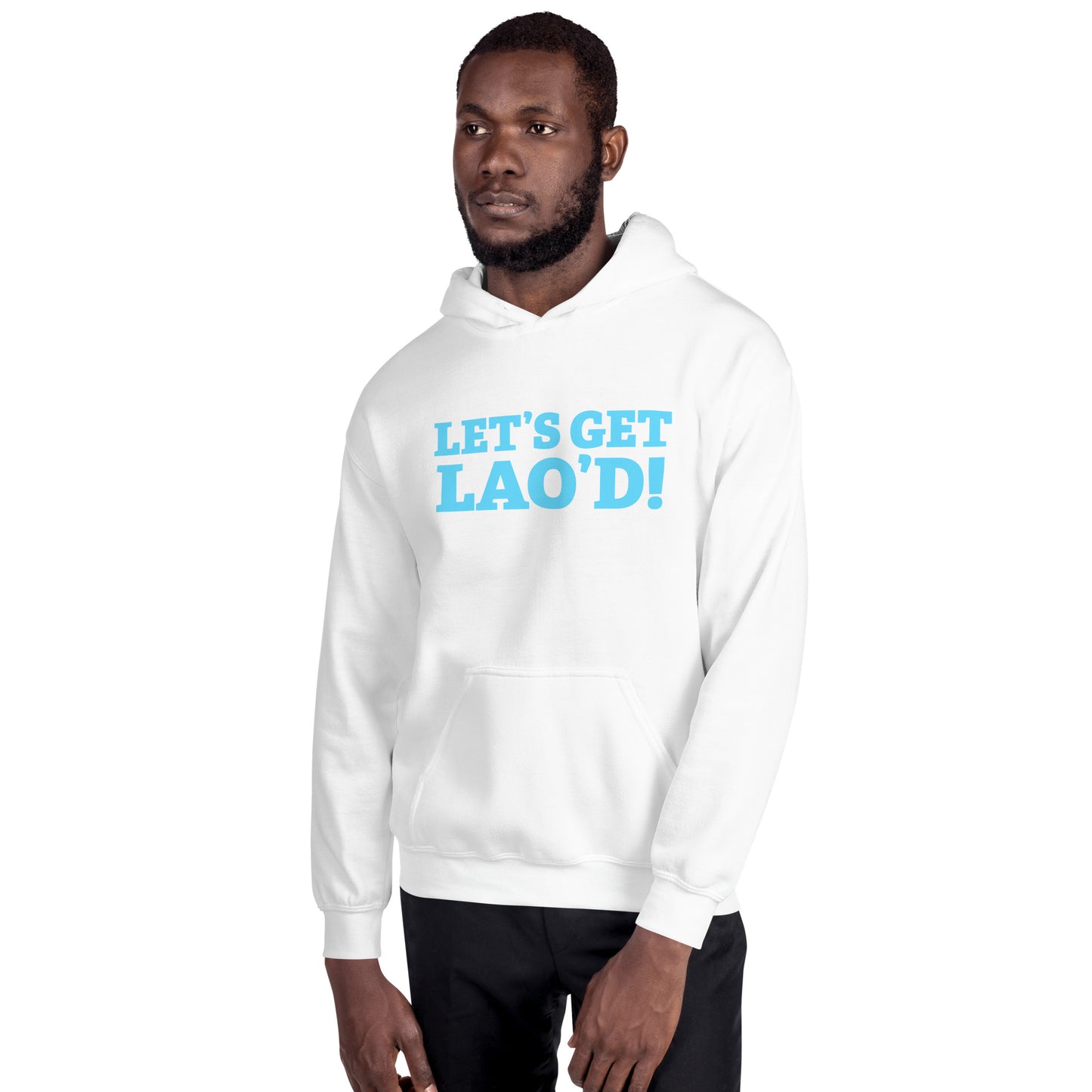 LET'S GET LAO'D! Unisex Hoodie