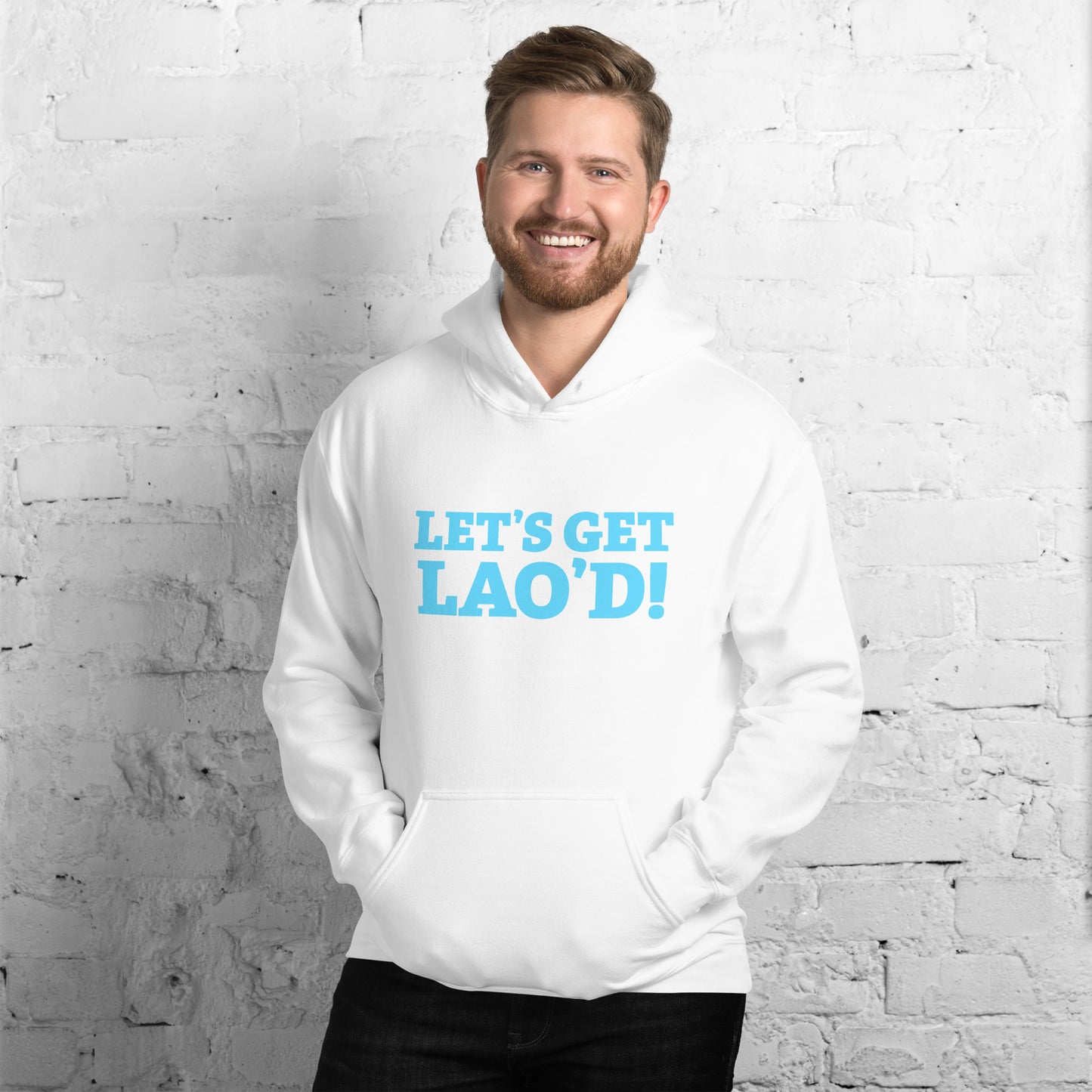 LET'S GET LAO'D! Unisex Hoodie