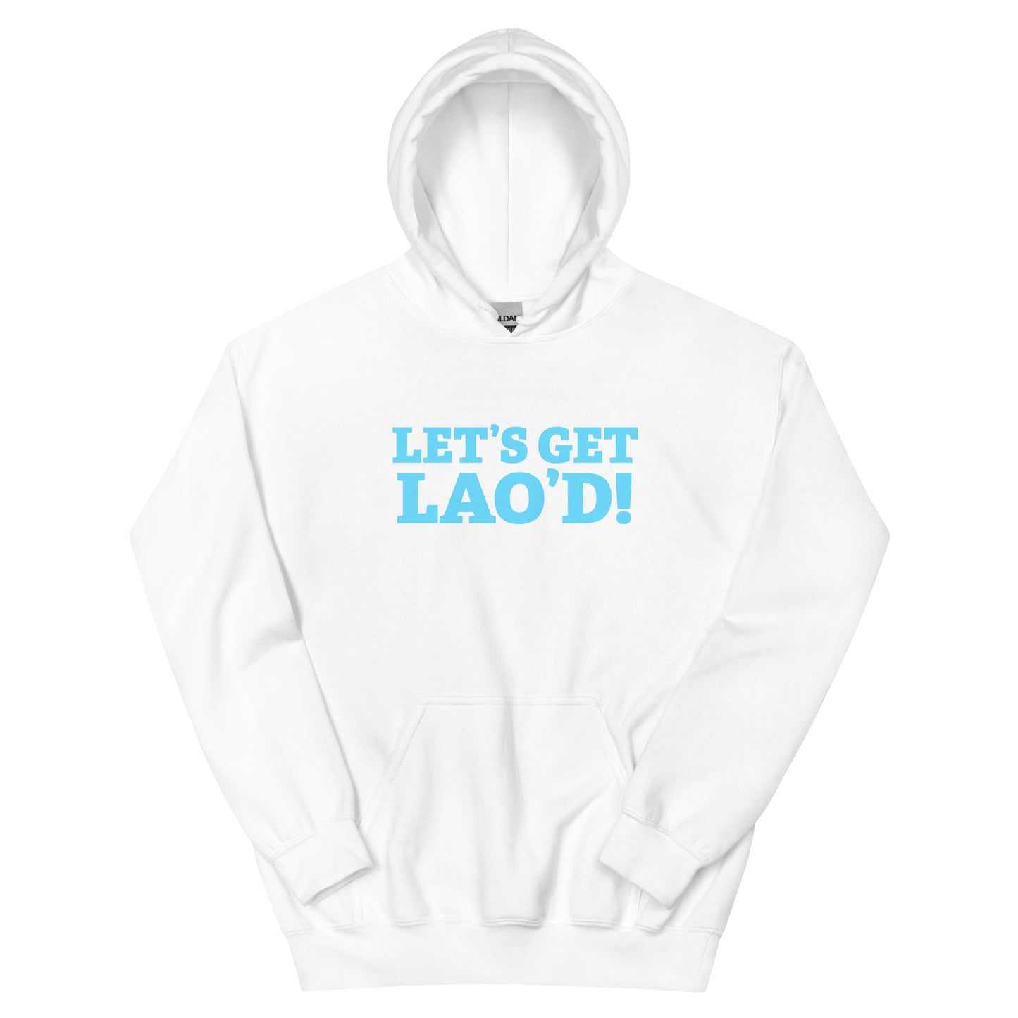 LET'S GET LAO'D! Unisex Hoodie