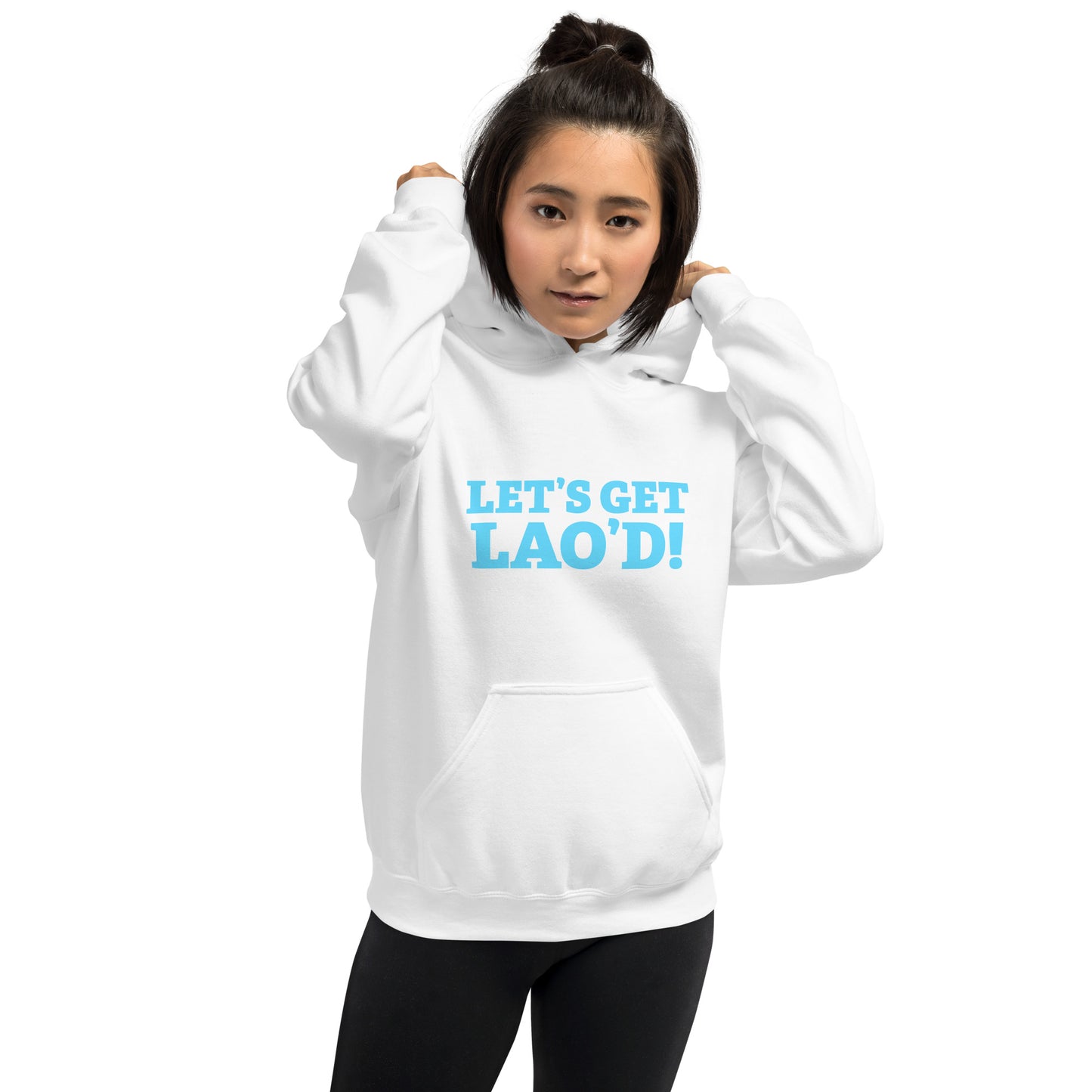 LET'S GET LAO'D! Unisex Hoodie