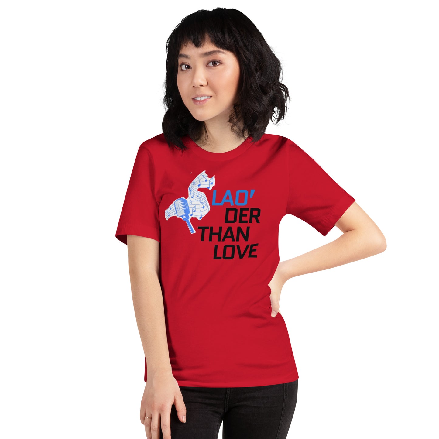 Lao'der Than Love Unisex Tee