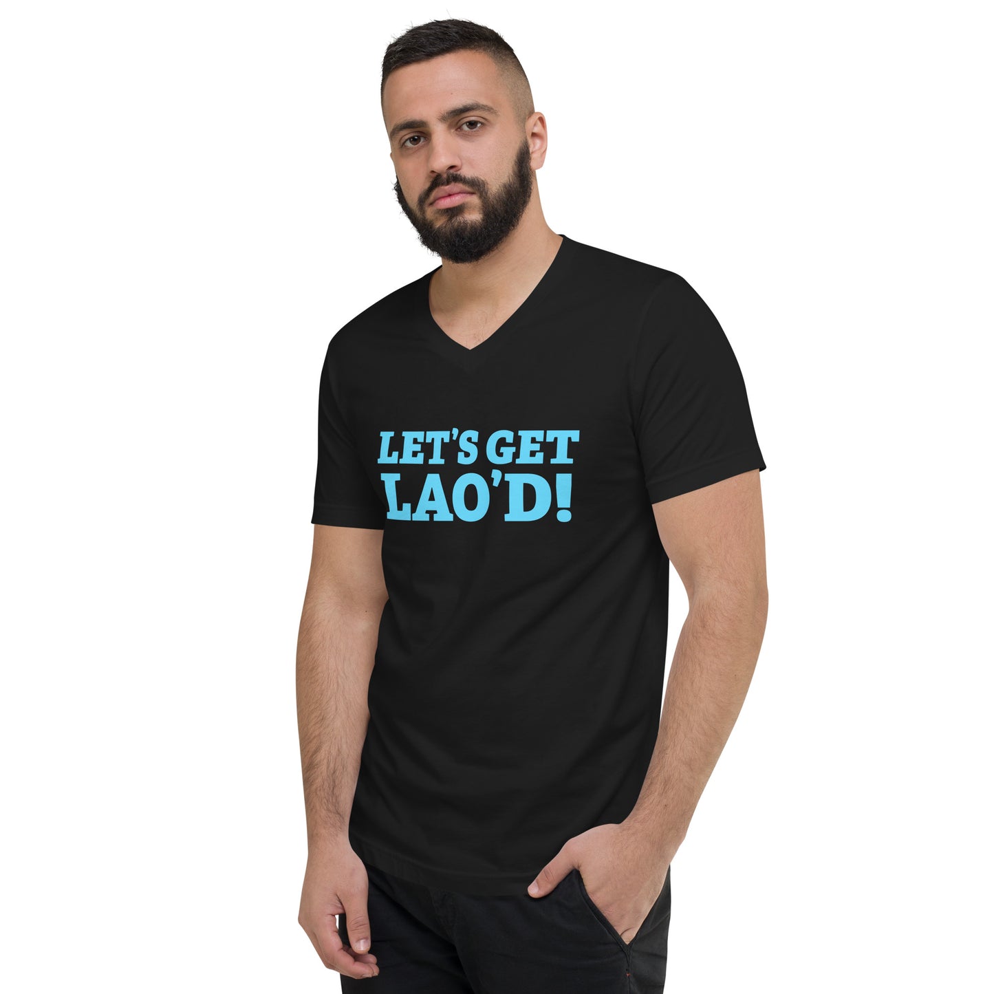 LET'S GET LAO'D! Unisex V Neck Tee