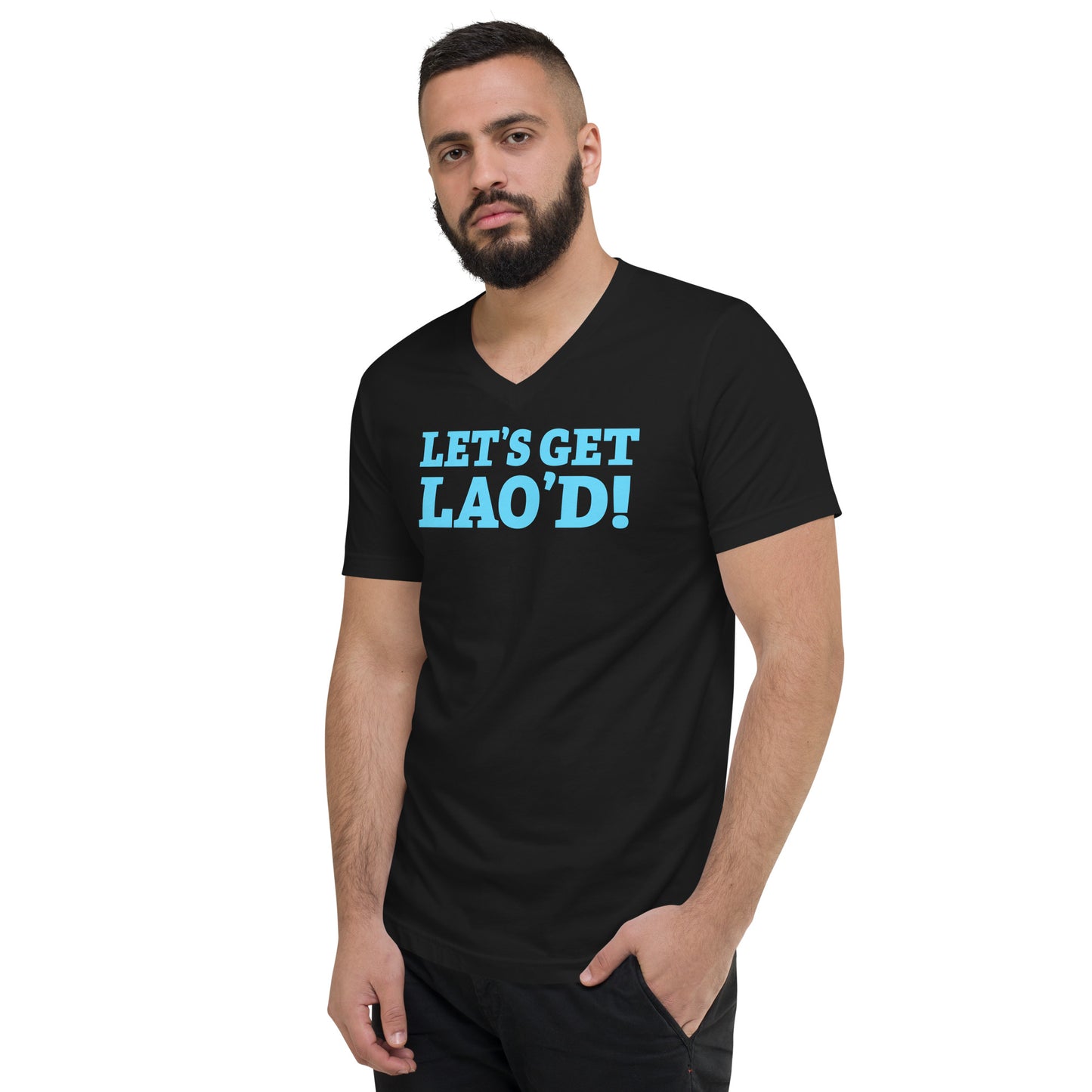 LET'S GET LAO'D! Unisex V Neck Tee