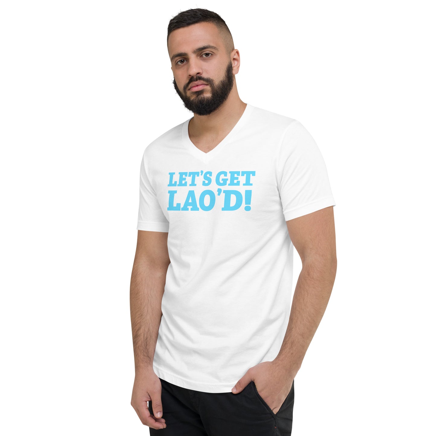 LET'S GET LAO'D! Unisex V Neck Tee